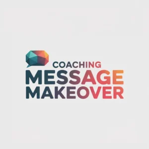 Coaching Message Makeover
