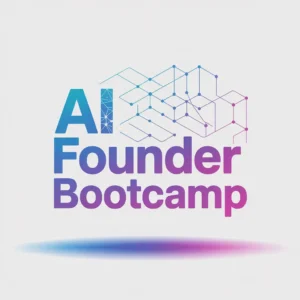 AI Founder Bootcamp